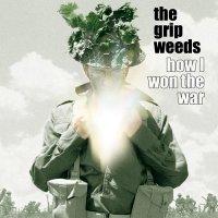 The Grip Weeds - How I Won The War (2015)