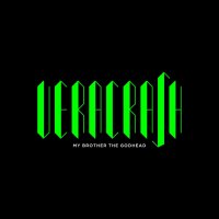 Veracrash - My Brother the Godhead (2012)