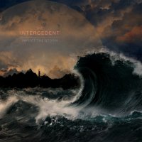 The Intercedent - Amidst The Storm (2014)