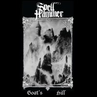 Spell Hammer - Goat\'s Hill (2011)