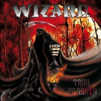 Wizard - Trail Of Death (2013)  Lossless
