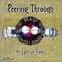 Dan Mumm - Peering Through The Lens Of Time (2016)