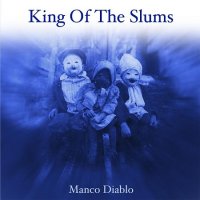 King Of The Slums - Manco Diablo (2017)  Lossless
