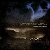 Hozo Okazaki - Brave New World (2016)