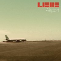 Liebe - Airport (2013)