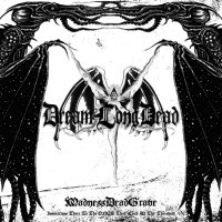 DreamLongDead - MadnessDeadGrave - Invocations Three To The ONES That Lurk At The Threshold (2012)