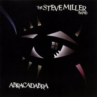 The Steve Miller Band - Abracadabra (1982)