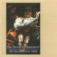 The Dust Of Basement - Re-Membrances 1998 (1998)