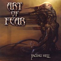 Art of Fear - Facing Hell (2007)