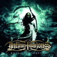 Infinity Illusions - Вальс Со Смертью (2011)