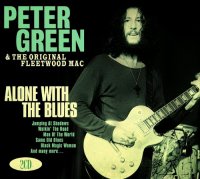 Peter Green & Fleetwood Mac - Alone With the Blues (2015)