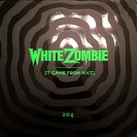 White Zombie - It Came From N.Y.C (2016)