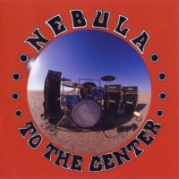 Nebula - To The Center (2000)