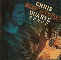 Chris Duarte Group - Blue Velocity (2007)