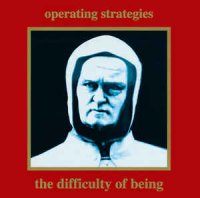 Operating Strategies - The Difficulty Of Being (1992)