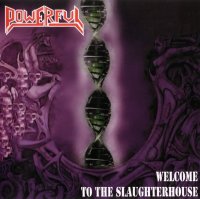 Powerful - Welcome To The Slaughterhouse (2007)
