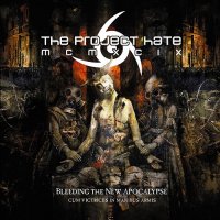 The Project Hate MCMXCIX - Bleeding The New Apocalypse (Cum Victriciis In Manibus Armis) (2011)