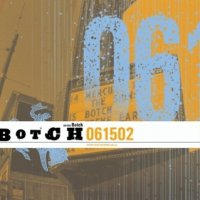 Botch - 061502 (2006)