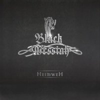 Black Messiah - Heimweh (2013)
