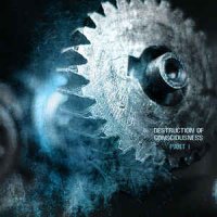 VA - Destruction Of Consciousness - Part I (2012)
