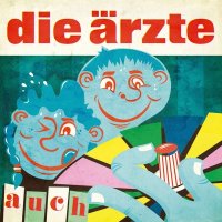 Die Ärzte - Auch (2012)