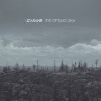 Ugasanie - Eye Of Tunguska (2015)