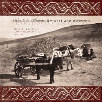 Roads To Anadyr - Betwixt and Between (2013)