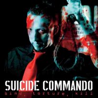 Suicide Commando - Bind, Torture, Kill (2CD) (2006)