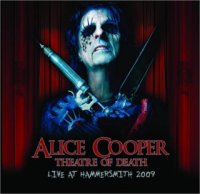 Alice Cooper - Theatre Of Death: Live At Hammersmith 2009 (2010)