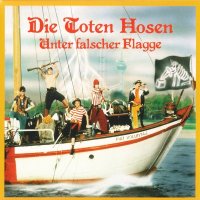 Die Toten Hosen - Unter Falscher Flagge [2007 Remastered] (1984)