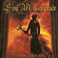 Evil Masquerade - Fade To Black (2009)  Lossless