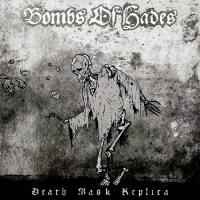 Bombs Of Hades - Death Mask Replica (2016)