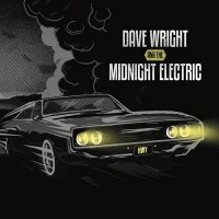 Dave Wright & the Midnight Electric - HWY (2017)