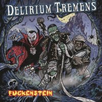 Delirium Tremens - Fuckenstein (2015)