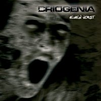 Criogenia - Even Worst (2009)