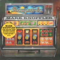 Mark Knopfler - Shangri-La (2004)  Lossless