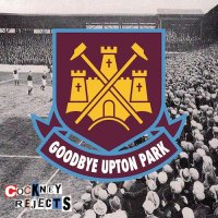 Cockney Rejects - Goodbye Upton Park Single (2016)