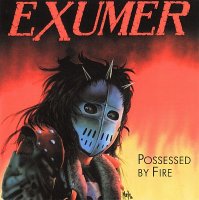 Exumer - Possessed By Fire [Japan Rare Edition] (1986)  Lossless