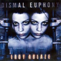 Dismal Euphony - Lady Ablaze (2000)