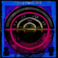 The Entrance Band - Face The Sun (2013)