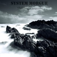 System Morgue - Shifting Currents (2013)