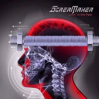 Scream Maker - Livin’ In The Past (2014)