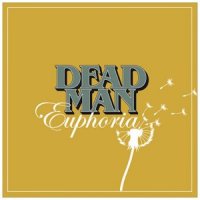Dead Man - Euphoria (2008)