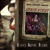 Unwoman - Dance Remix Teaser (2010)