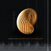 Marillion - Sounds That Can’t Be Made (2012)