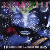 Krux - Krux III - He Who Sleeps Amongst The Stars (2011)