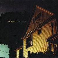 Transit - Stay Home (2009)
