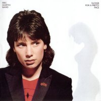 Eric Martin Band - Sucker For A Pretty Face (Reissue 2009) (1983)