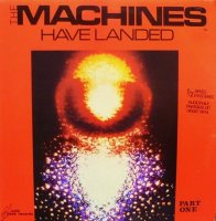 The Machines Have Landed - Part One (1981)