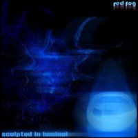 Red Fog - Sculpted In Luminol (2011)